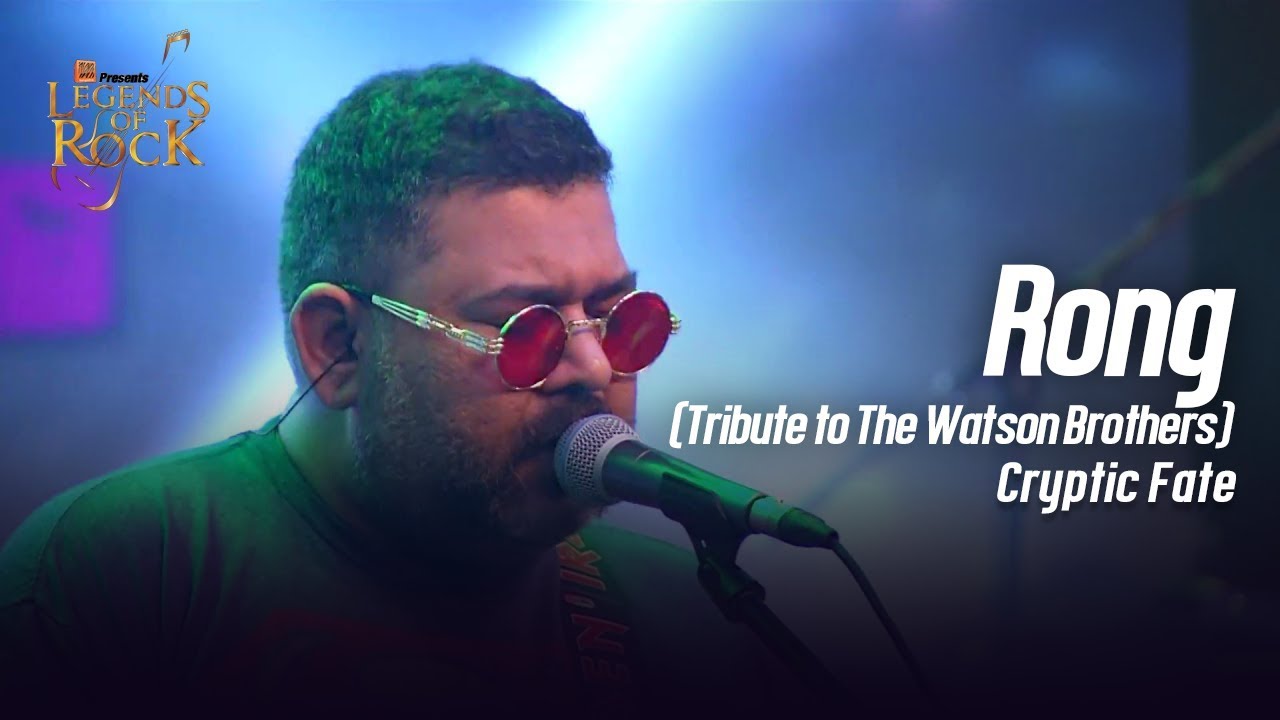 Rong Tribute to The Watson Brothers  Cryptic Fate  Banglalink presents Legends of Rock