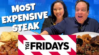 I Ate the Most EXPENSIVE Steak at TGI Fridays