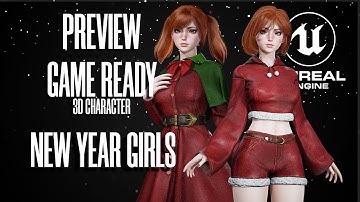 UE4 PREVIEW - GAME-READY 3D Character - New Year Girls