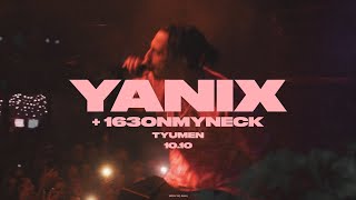 Yanix – Tyumen Club Show (10.10) + 163Onmyneck