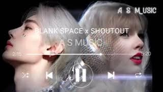 Download lagu Blank Space X Shoutout - Taylor Swift & Enhypen ~ (Fast Remix & Mashup)