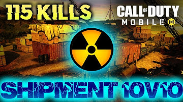 10 v 10 SHIPMENT NUKE😍😍😍😍 | 115 KILLS* CALL OF DUTY: MOBILE
