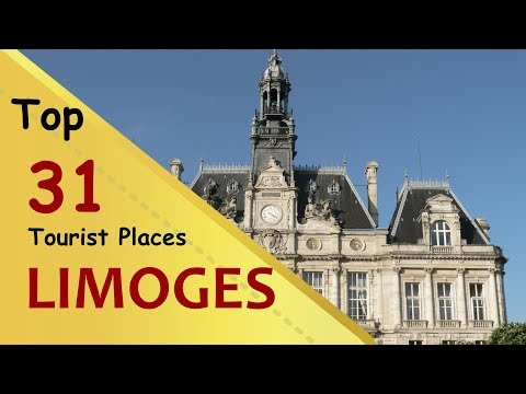 "LIMOGES" Top 31 Tourist Places | Limoges Tourism | FRANCE