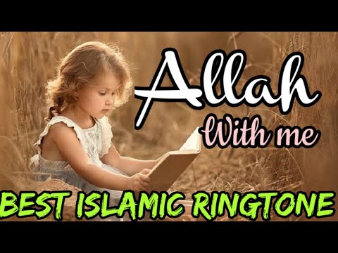 new-arabic-ringtone---allah-with-me---best-islamic-ringtone