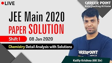 🔴JEE Main 2020 January Paper Solution | Chemistry | Shift 1 | KK Sir | Career Point JEE