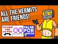 The Harassment Of Hermits!