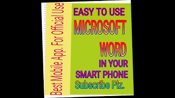 How to Use Ms Word in Mobile? (মোবাইলে  Microsoft  Word এর ব্যবহার)