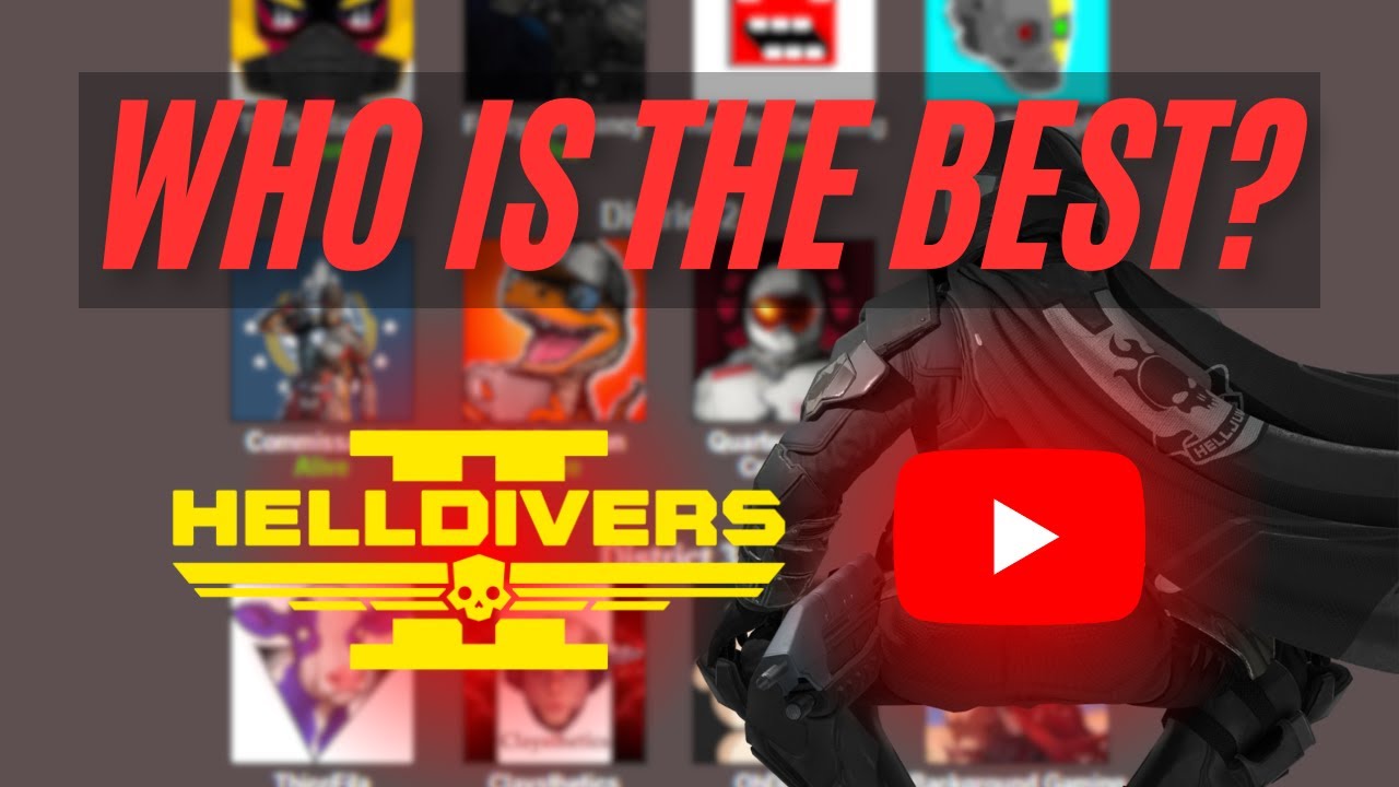 Deciding the BEST Helldivers 2 YOUTUBER
