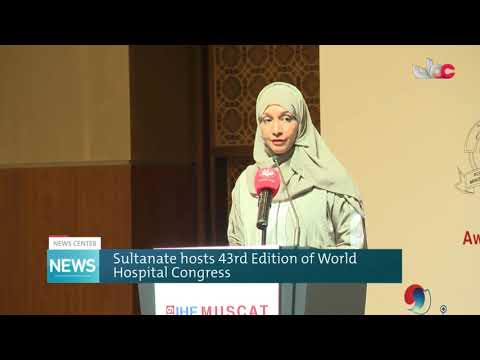 Sultanate hosts 43rd Edition of World Hospital Congress