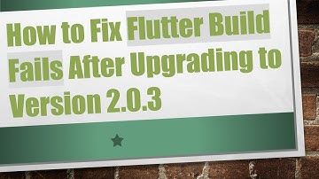 How to Fix Flutter Build Fails After Upgrading to Version 2.0.3