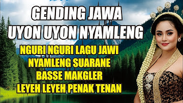 GENDING JAWA KLASIK UYON UYON NYAMLENG. PENGANTAR TIDUR SIANG MALAM