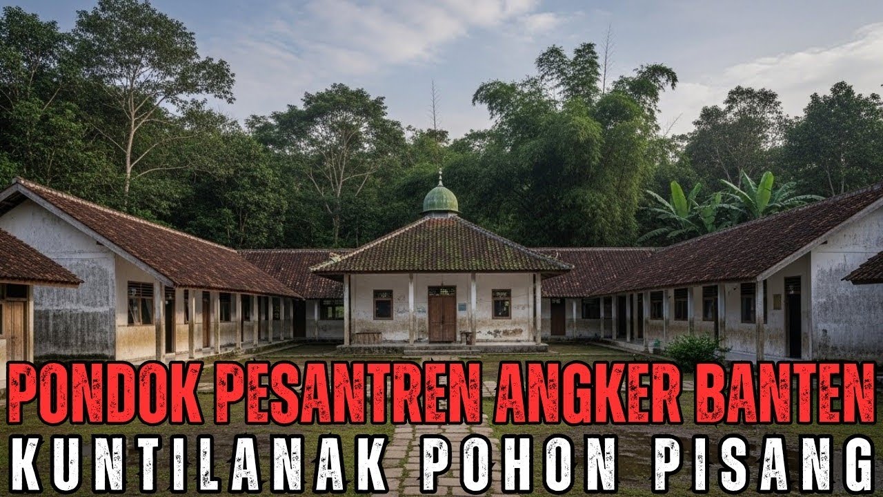TERLALU SERAM SAMPEK TRAUMA !! PONDOK PESANTREN ANGKER BANTEN TEROR KUNTILANAK POHON PISANG