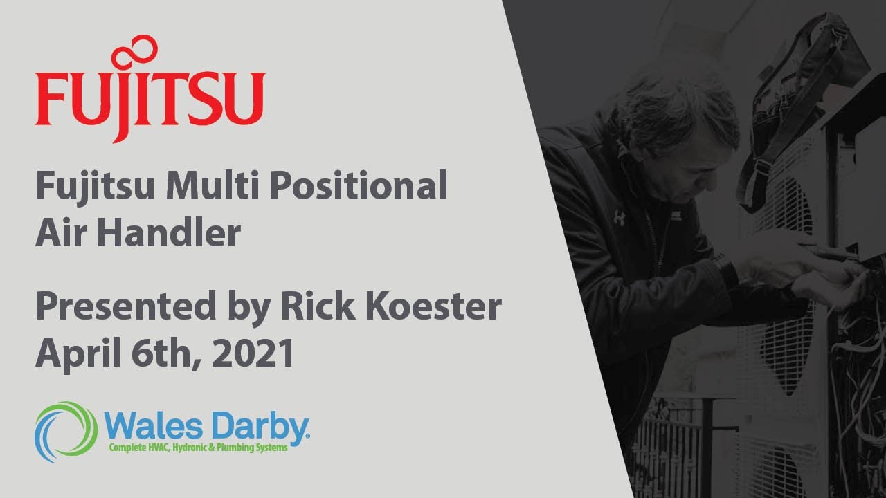 Fujitsu Multi Positional Air Handler Training 4/6/2021 YouTube