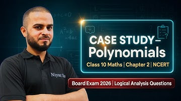 Case Study | Class 10 Maths Chapter 2 Polynomials | NCERT Board Exam 2026 | Full Explanation
