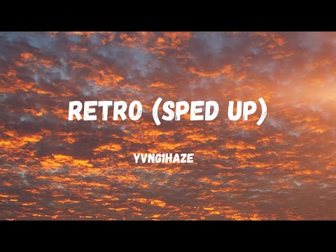 Yvng1haze Retro Sped Up Lyrics