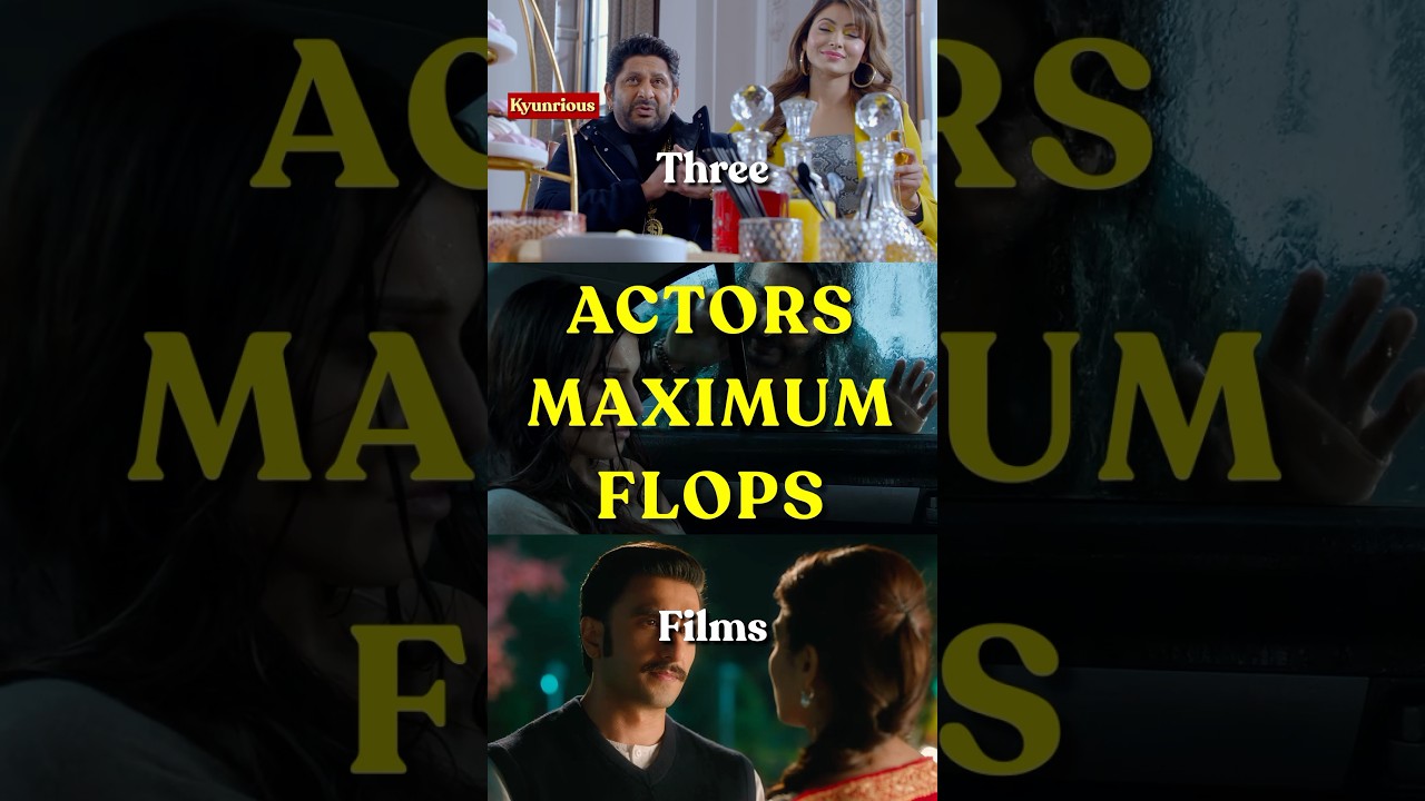ACTORS WITH MAXIMUM FLOP FILMS! 