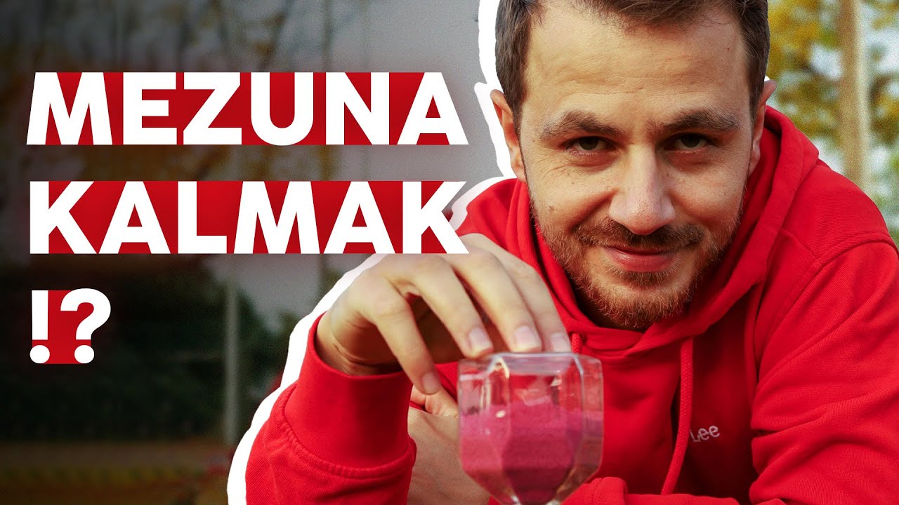 Mezuna Kalmayı Düşünüyorsan Bu Videoyu Mutlaka İzlemelisin - Mezuna Kalmak?!