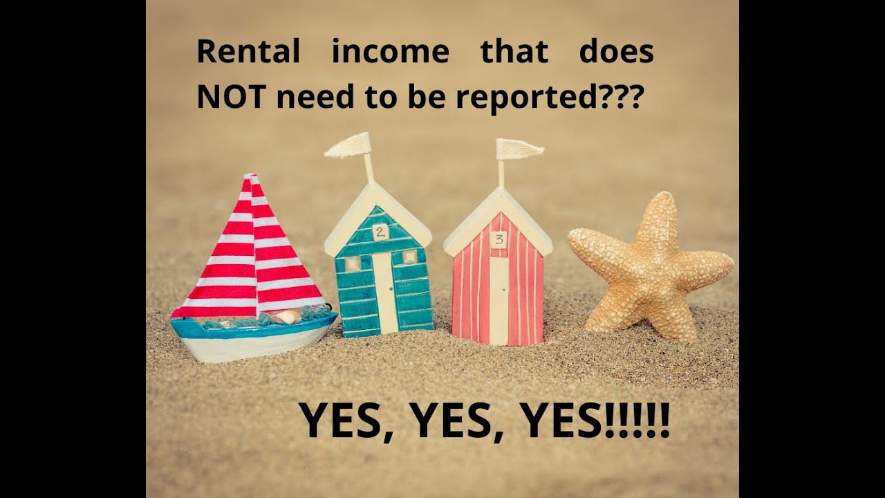 Rental that does not need to be reported! No limit on this