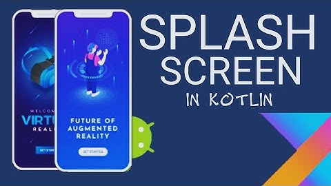 HOW TO CREATE SPLASH SCREEN ANIMATION IN ANDROID STUDIO KOTLIN 2020