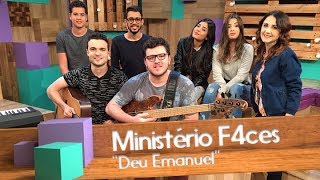 Ministério F4ces - Deus Emanuel