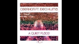 Video thumbnail of "Oberhon ft  Ideo Hijima   A quiet place"