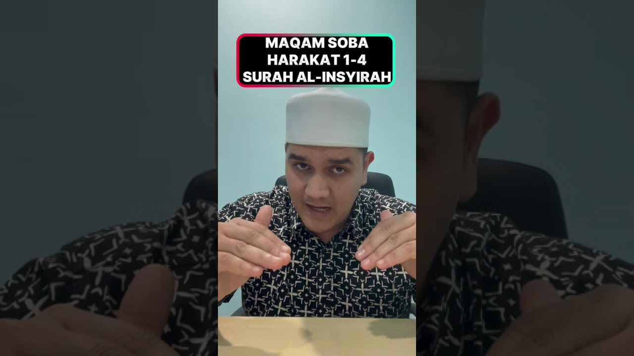 PENERAPAN MAQAM SOBA HARAKAT 1-4 SURAH AL-INSYIRAH