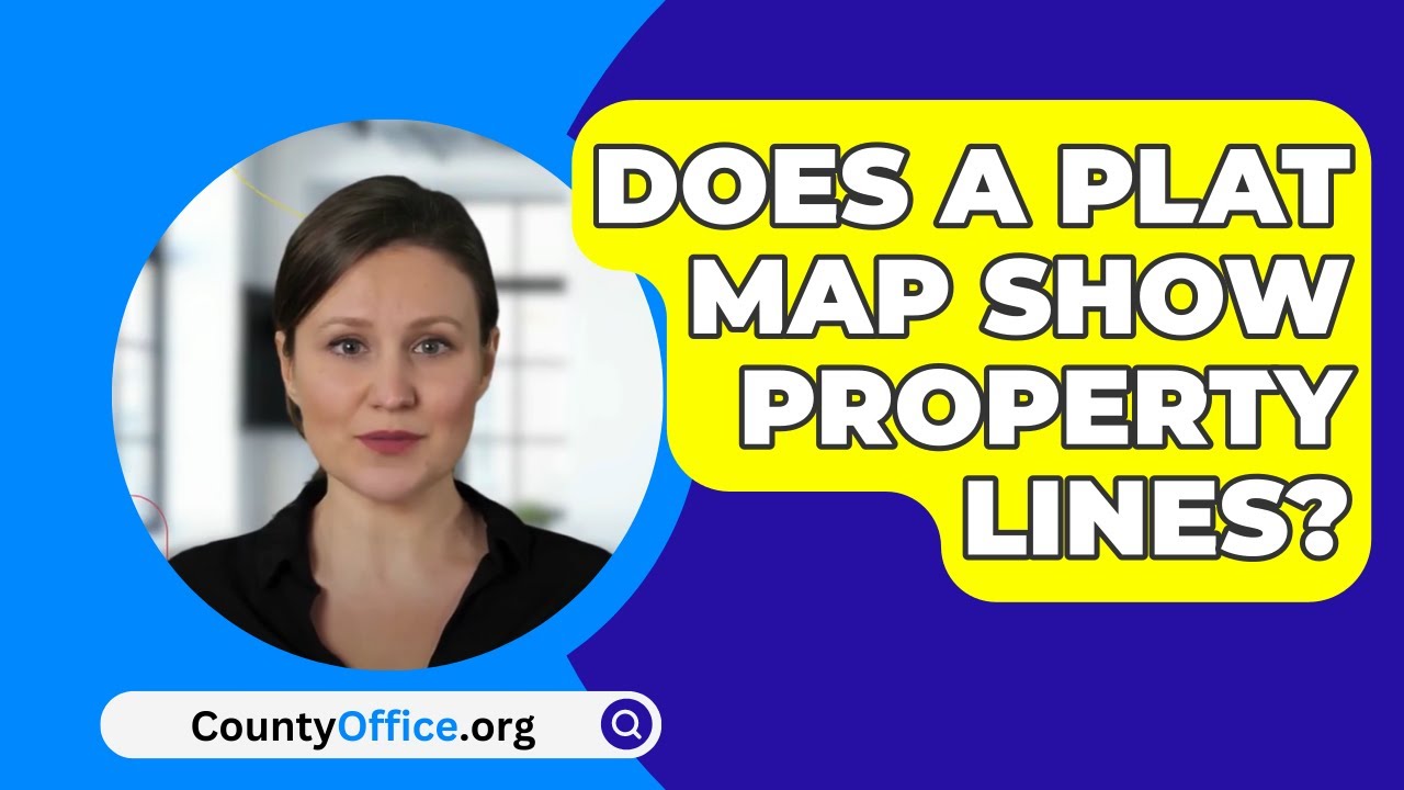 Does A Plat Map Show Property Lines? - CountyOffice.org