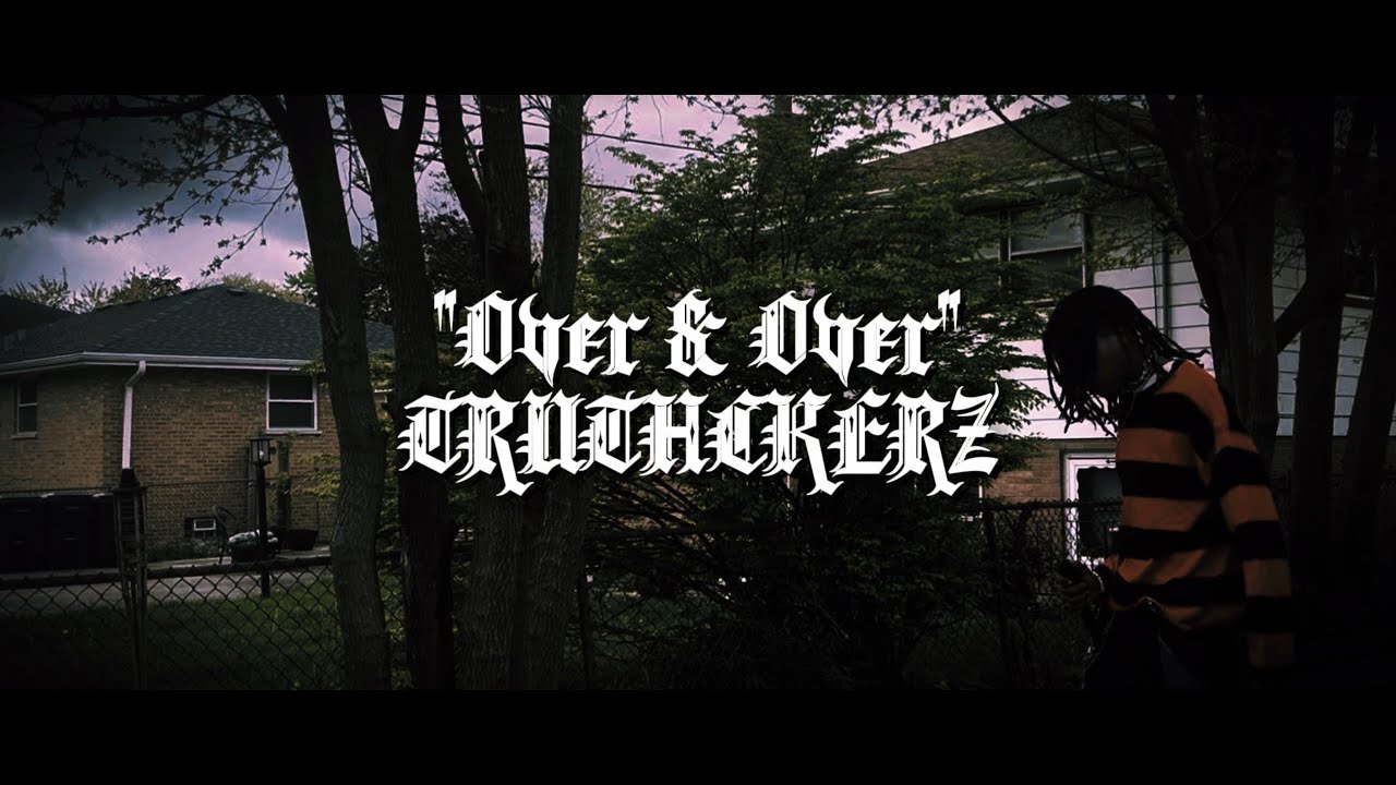 TRUTHCKERZ - Over & Over (Official Music Video)