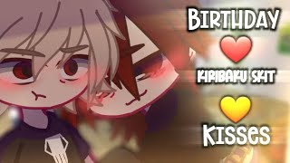 . Birthday Kisses Kiribaku Skit Bkg Birthday Special .