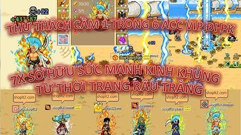 HTTH-SHOPLT2  : Siêu Phẩm 7x Từng Đầu Tư Vài Chục Triệu Giờ Ra Sao. 1 Trong Tóp 7x Mạnh Nhất Sv1....