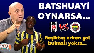 Sinan Engin'den Beşiktaş-Fenerbahçe maçı öncesi çok konuşulacak açıklamalar