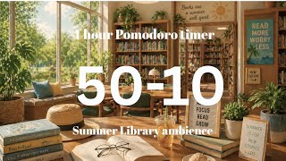 4 Hour Pomodoro Timer 50/10 🌞 Summer Library Ambience | Calm Study Session