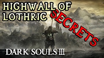 Dark Souls 3 All Items/Secrets: HIGH WALL OF LOTHRIC!