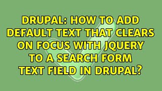 How to add default text that clears on focus with jQuery to a search form text field in Drupal?