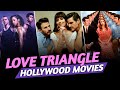 Top 10 Best Love Triangle Hollywood Movies | Netflix | Prime Video | JioHotstar | Muvibash
