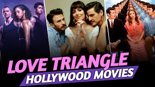 Top 10 Best Love Triangle Hollywood Movies | Netflix | Prime Video | JioHotstar | Muvibash