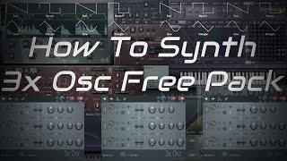 How To Synth 3x Osc Free Presets Pack + Free FLP