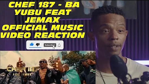 Chef 187 - Ba Yubu feat Jemax Official Music Video Reaction