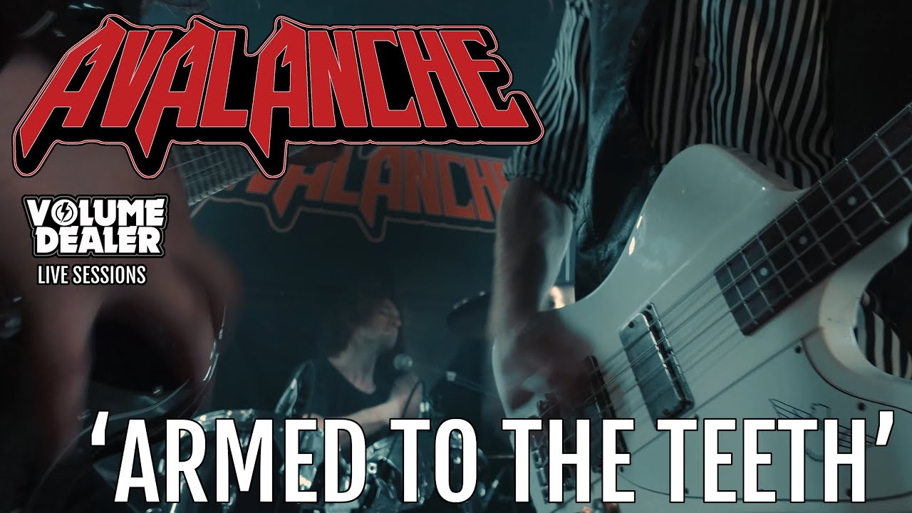 AVALANCHE - ARMED TO THE TEETH - VOLUME DEALER LIVE SESSIONS - YouTube