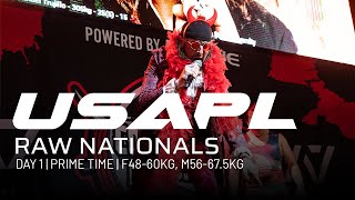 2023 USAPL Raw Nationals | Day 1 - Prime Time (F48-60kg, M56-67.5kg)