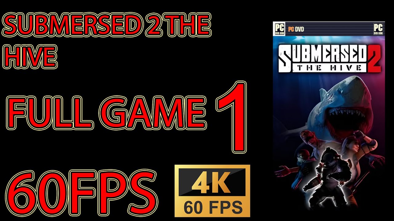 SUBMERSED 2 THE HIVE FULL GAME Blind Playthrough 100% Longplay Part 1 4K60