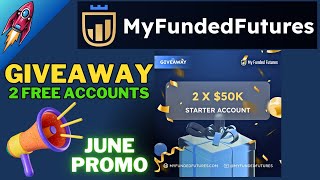 MyFundedFutures Giveaway🎉 | MyFundedFutures June Promo