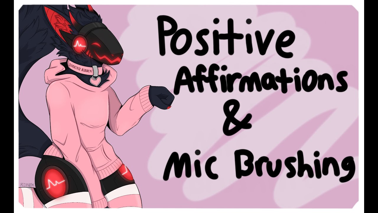 [Furry ASMR] Positive Affirmations & Mic Brushing