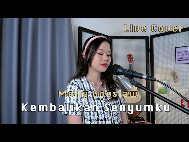 Kembalikan Senyumku - Melly Goeslaw (Live Cover) by Melda Okta class=