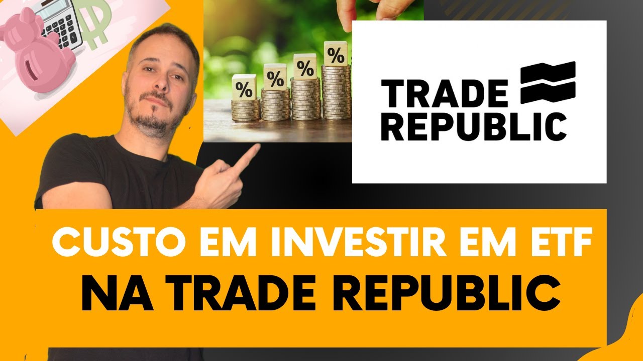 Quanto Custa Investir em um ETF na Trade Republic? Descubra Agora!