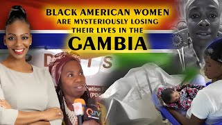 Black American Women Are Mysteriously Losing Their Lives In The Gambia