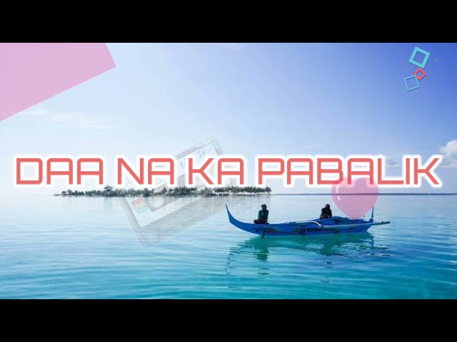 DAA NA KA PABALIK | Love song (Lagu Badjao) class=