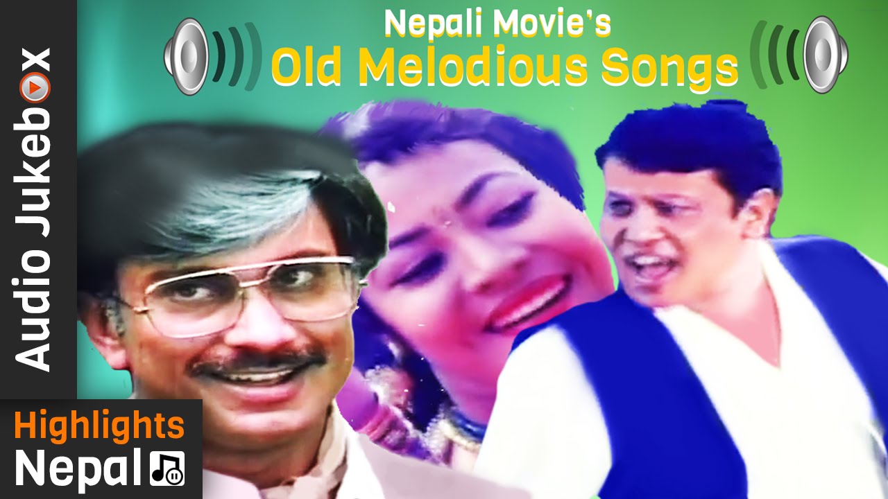 Old Nepali Movie Melodious Song Collection Audio Juke Box Youtube