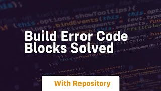 build error code blocks solved