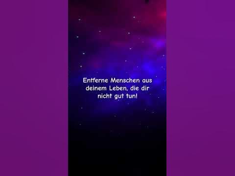 Entferne Menschen aus deinem Leben, die dir nicht gut tun YouTube